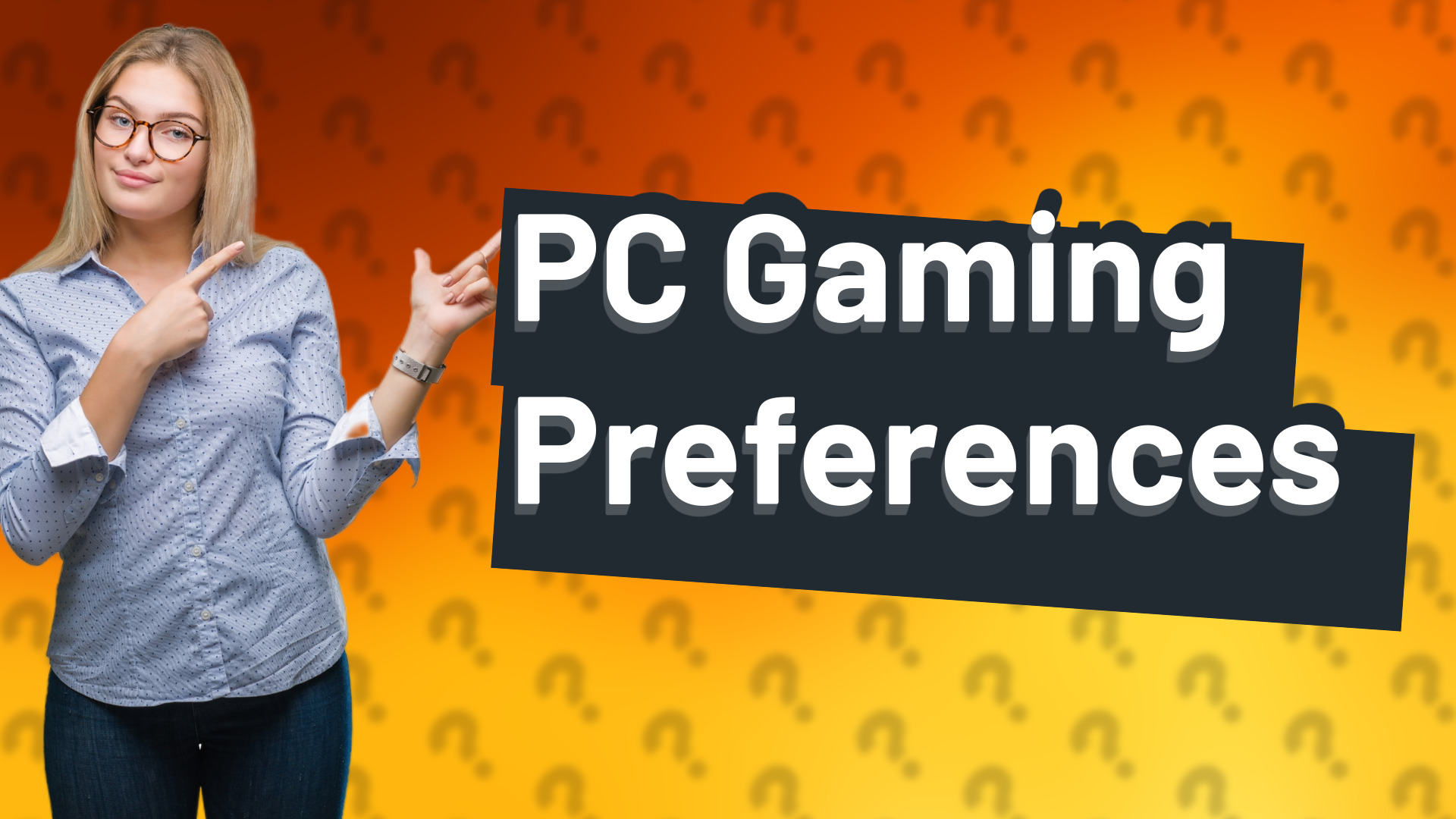 PC Gaming Preferences
