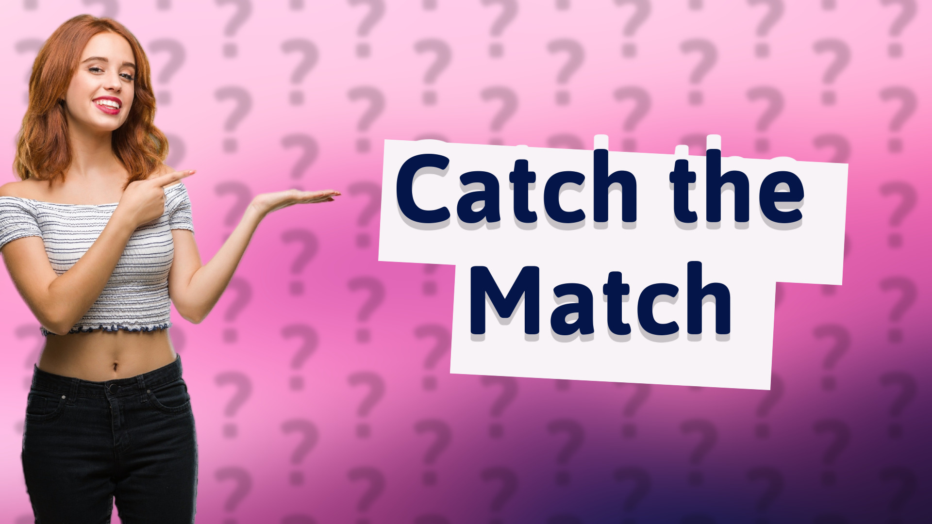 Catch the Match