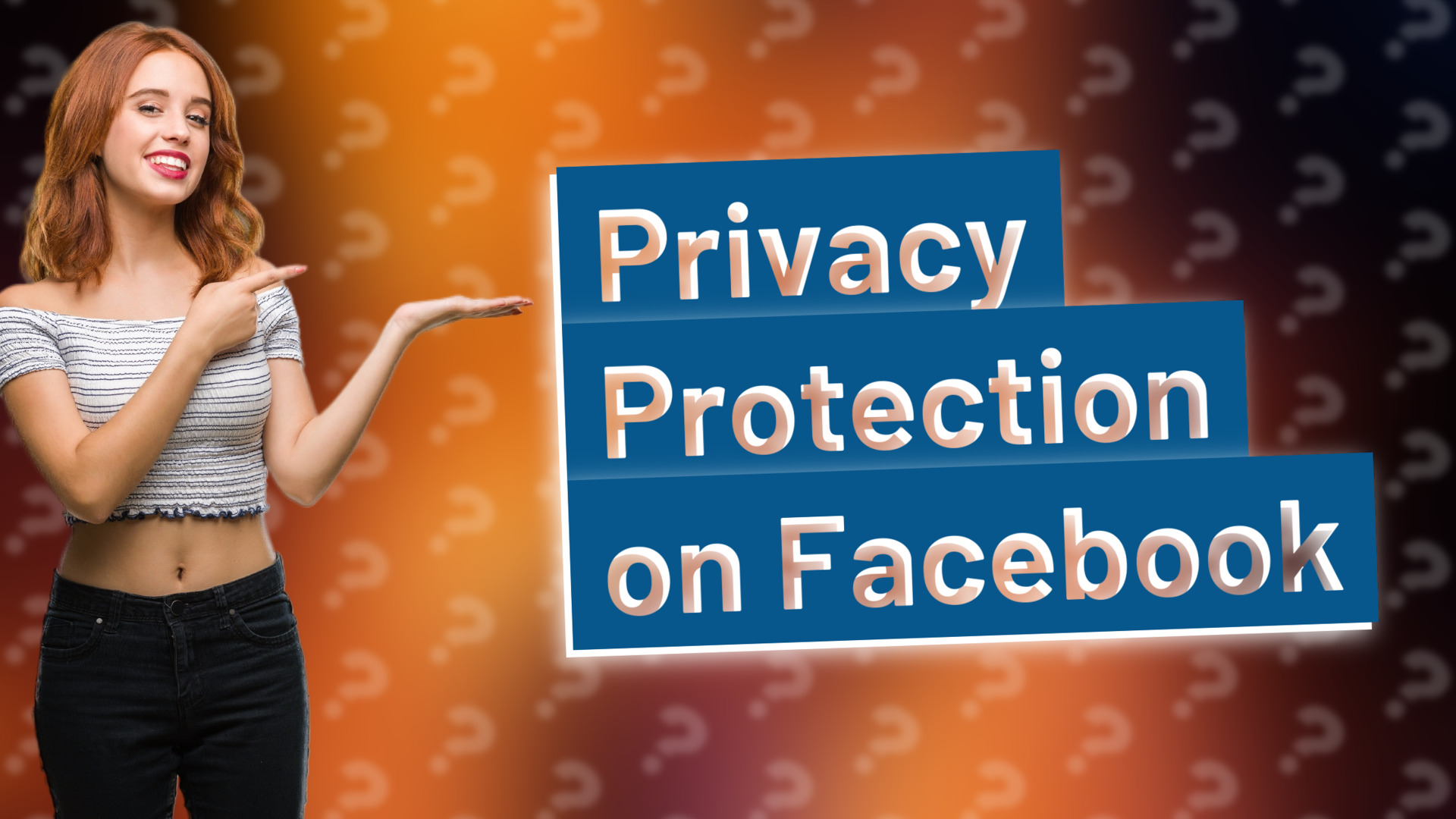 Privacy Protection on Facebook
