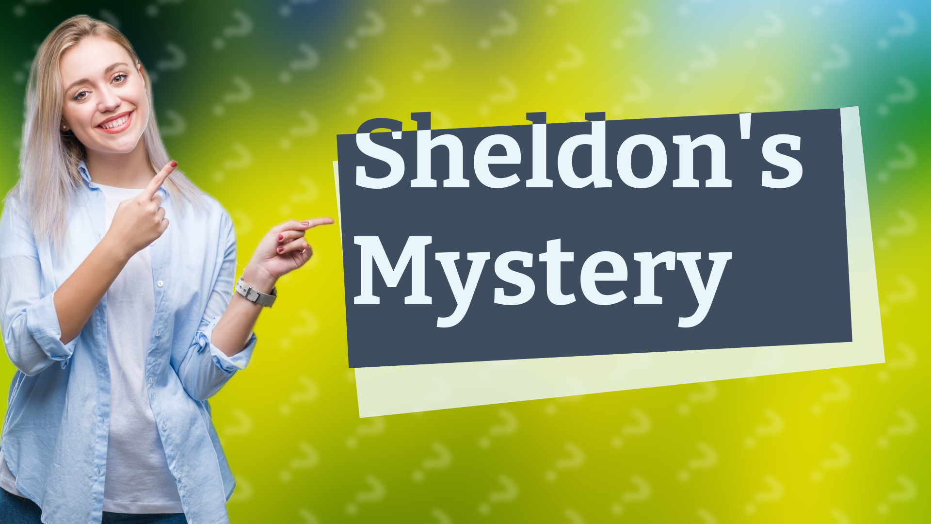 Sheldon's Mystery