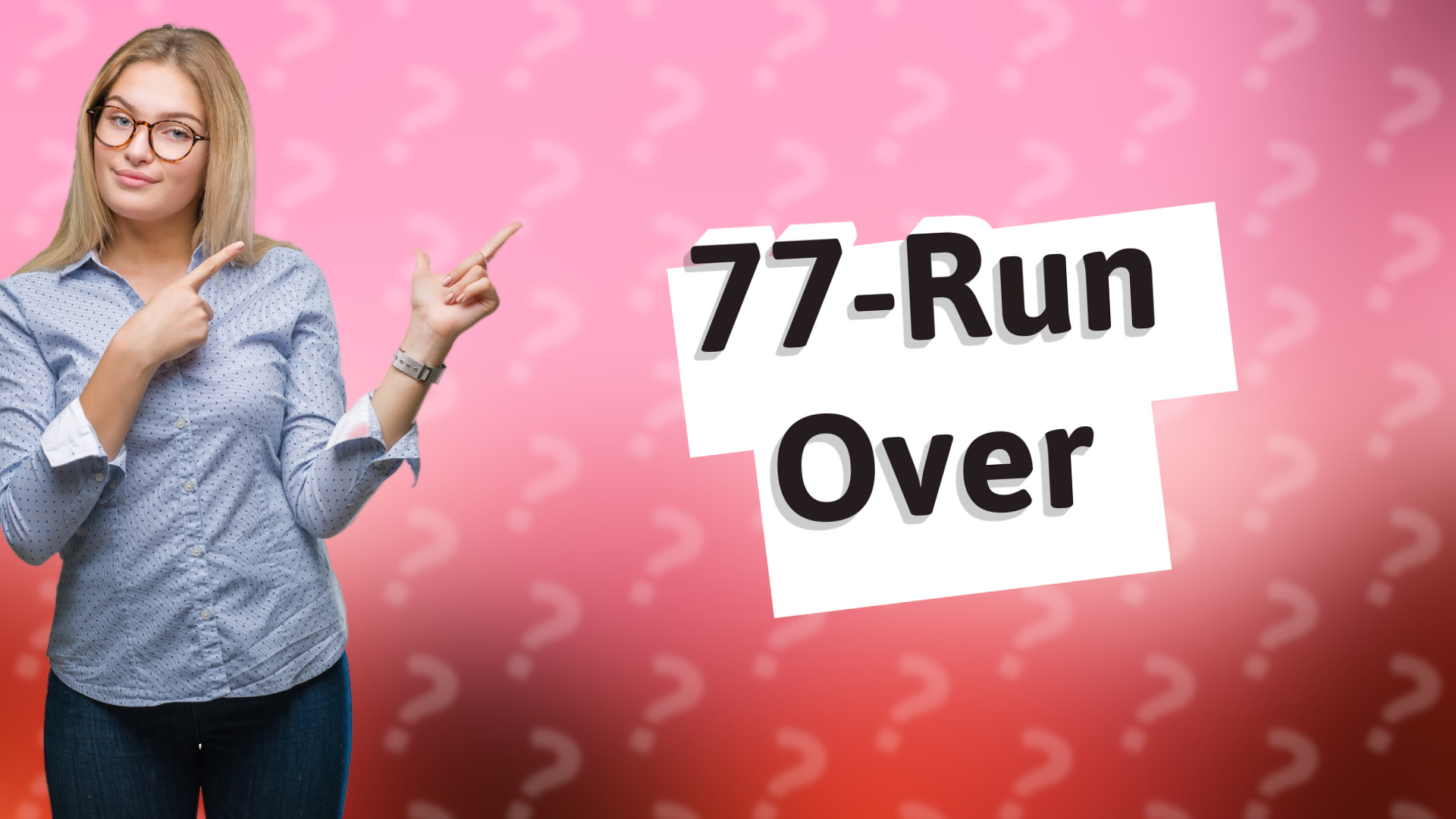 77-Run Over
