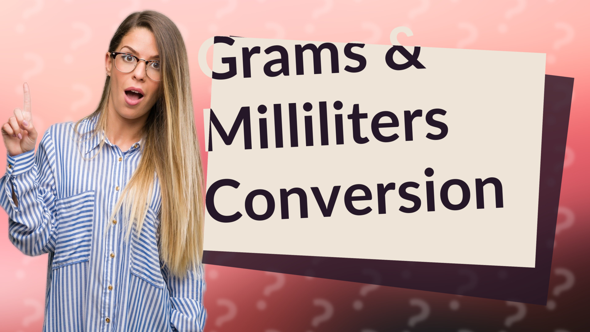 Grams & Milliliters Conversion
