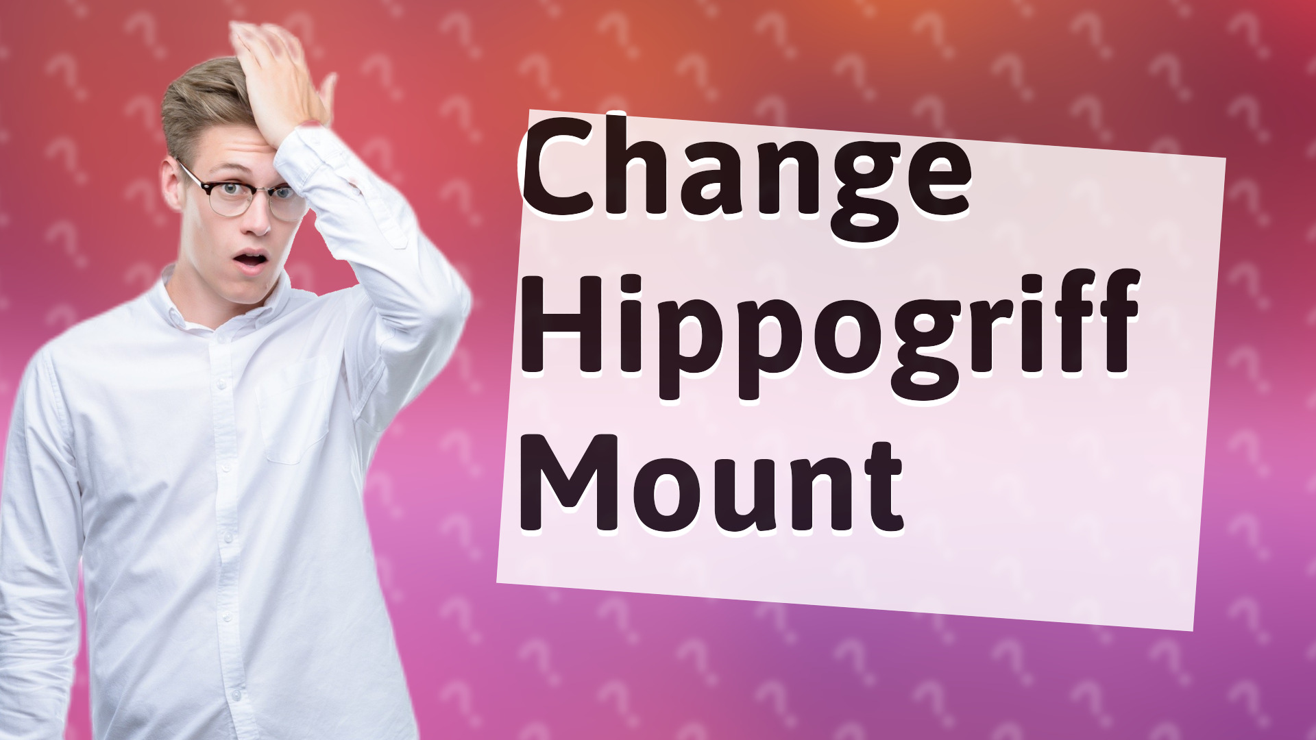 Change Hippogriff Mount