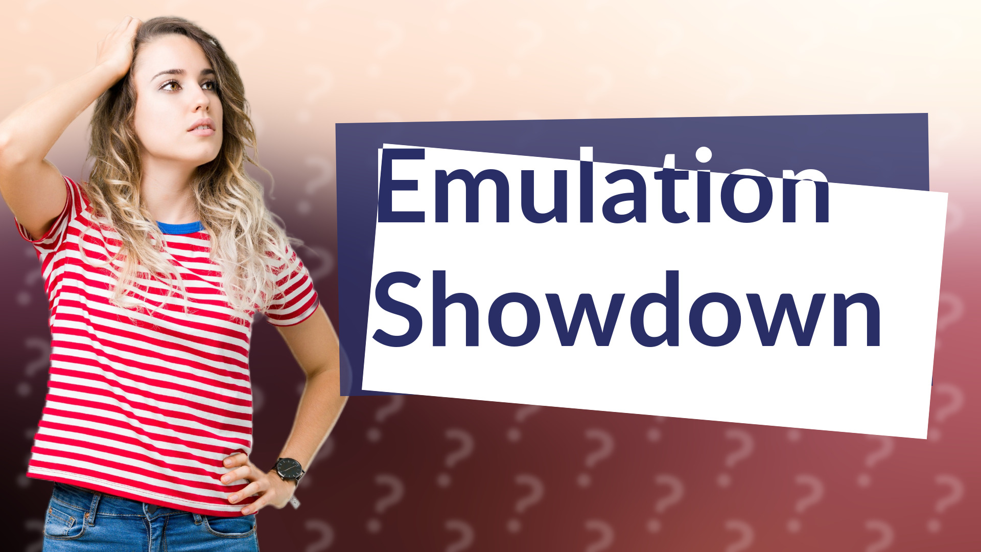 Emulation Showdown