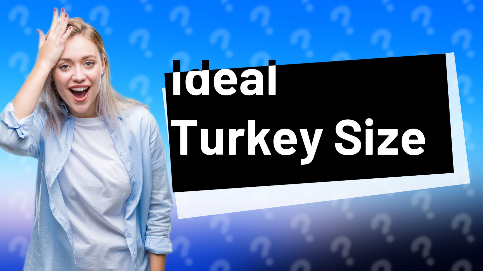 Ideal Turkey Size