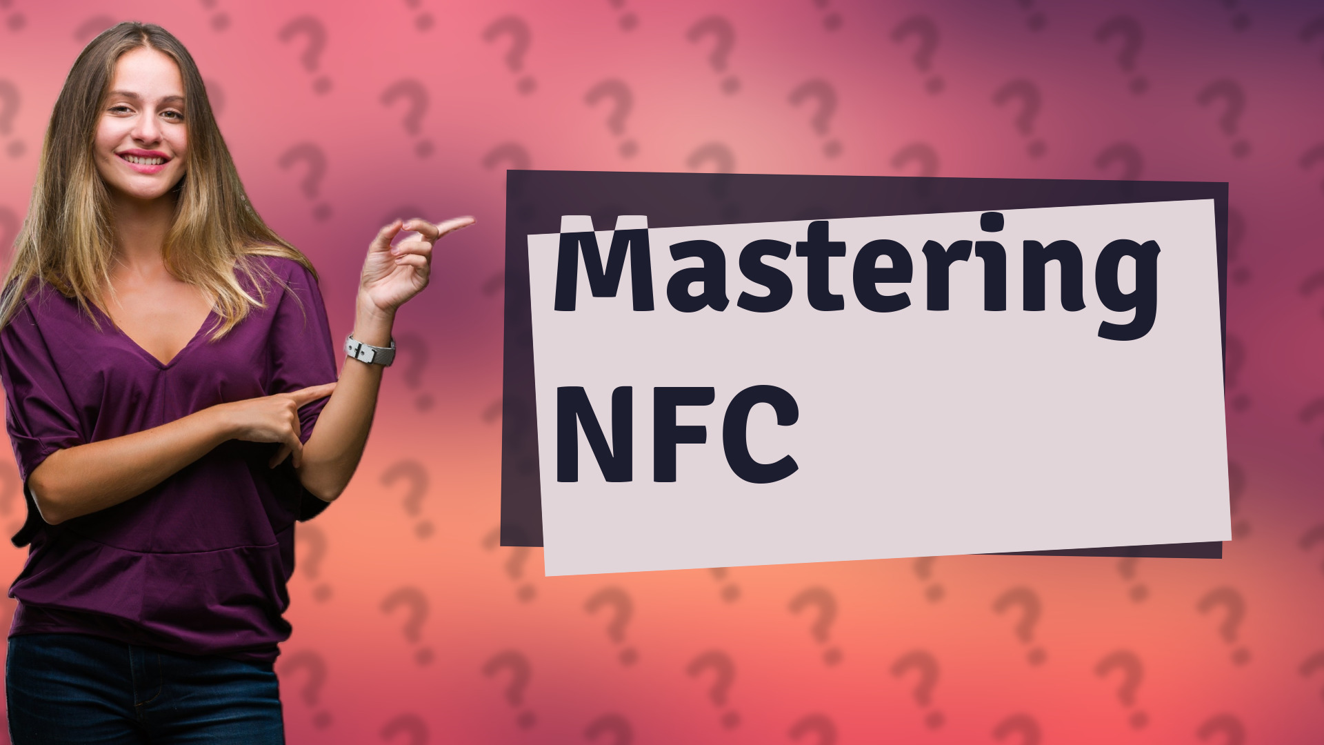 Mastering NFC