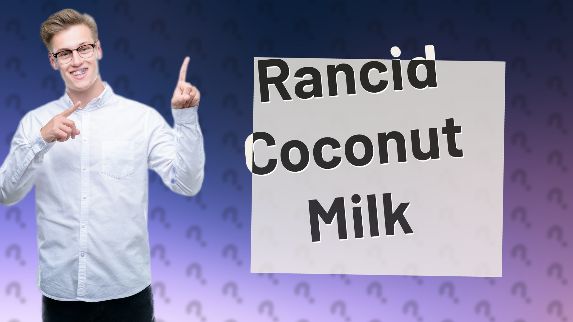 Rancid Coconut Milk