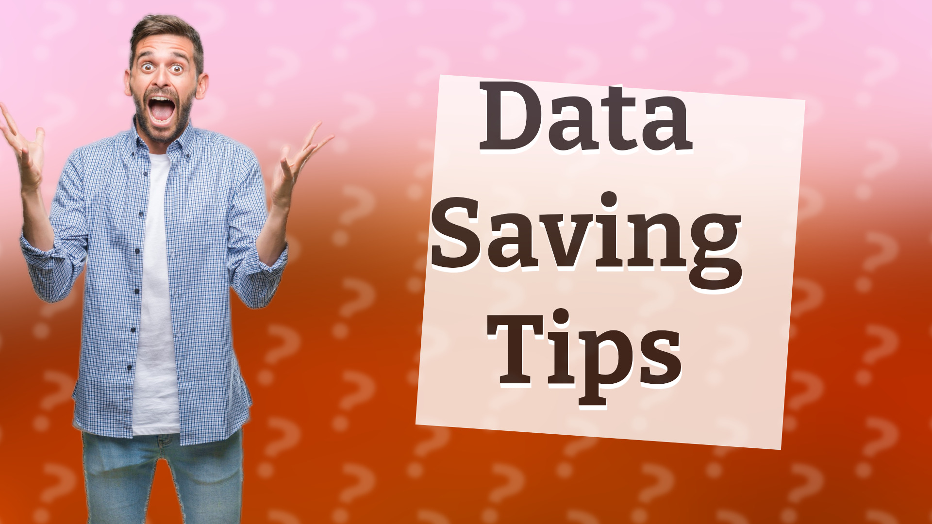 Data Saving Tips