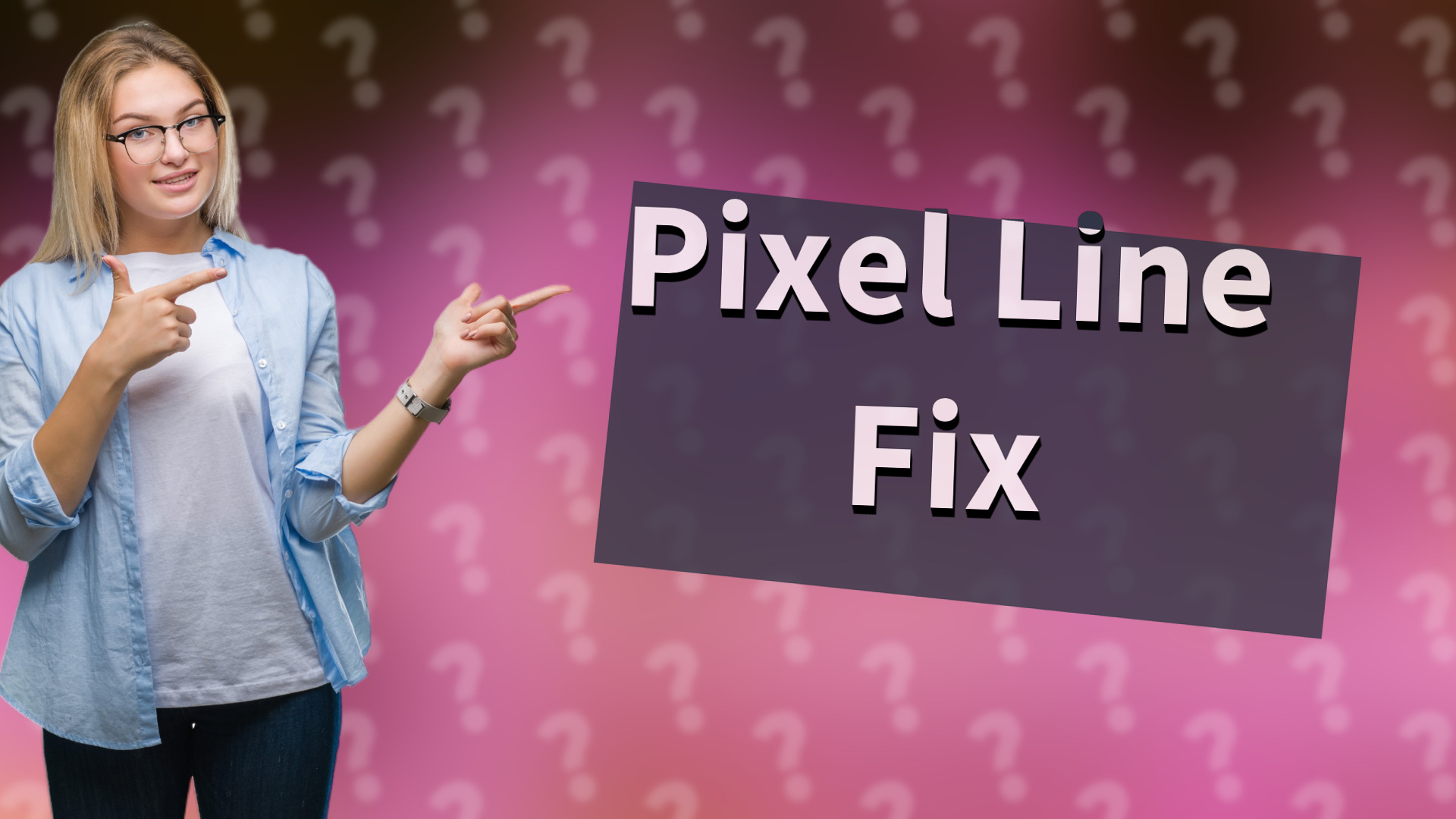 Pixel Line Fix