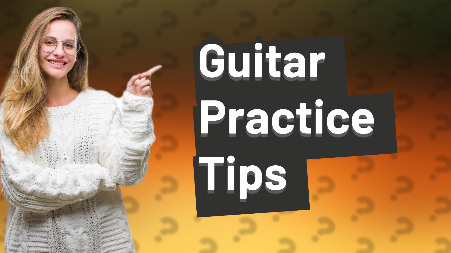 Guitar Practice Tips