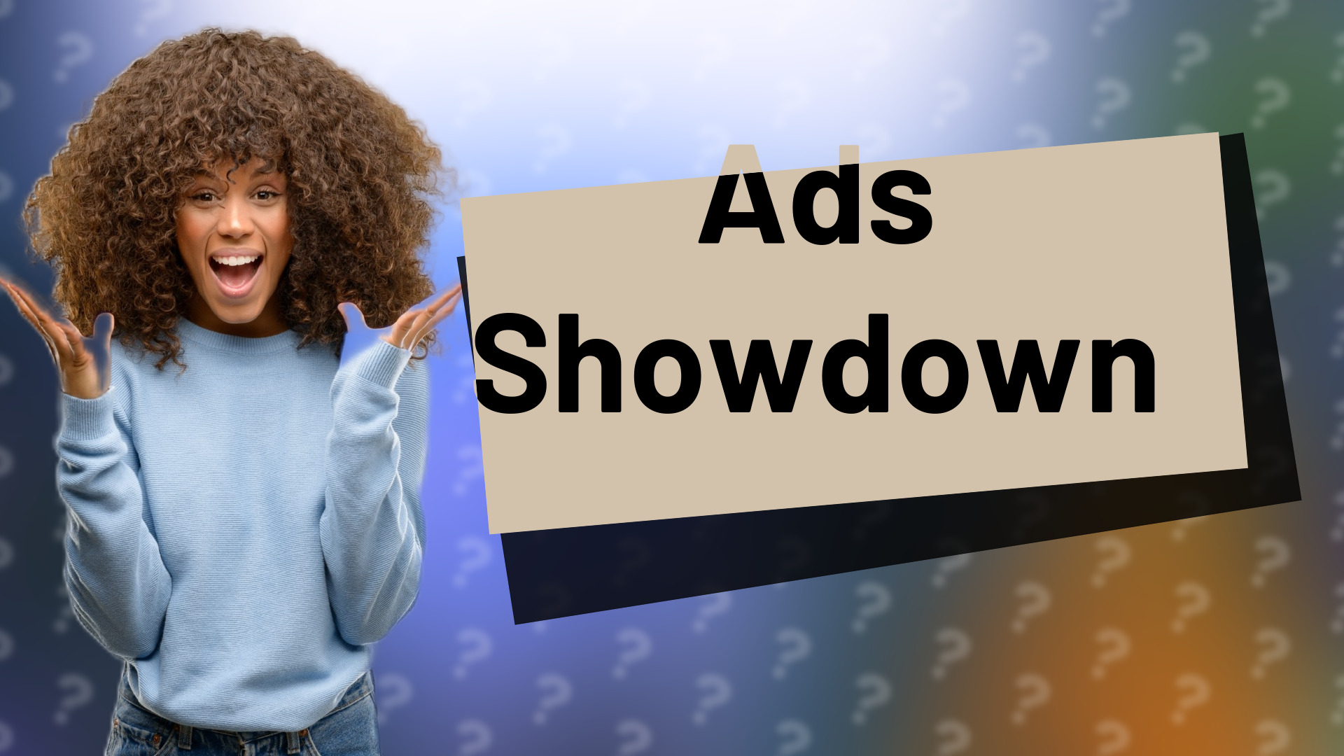 Ads Showdown