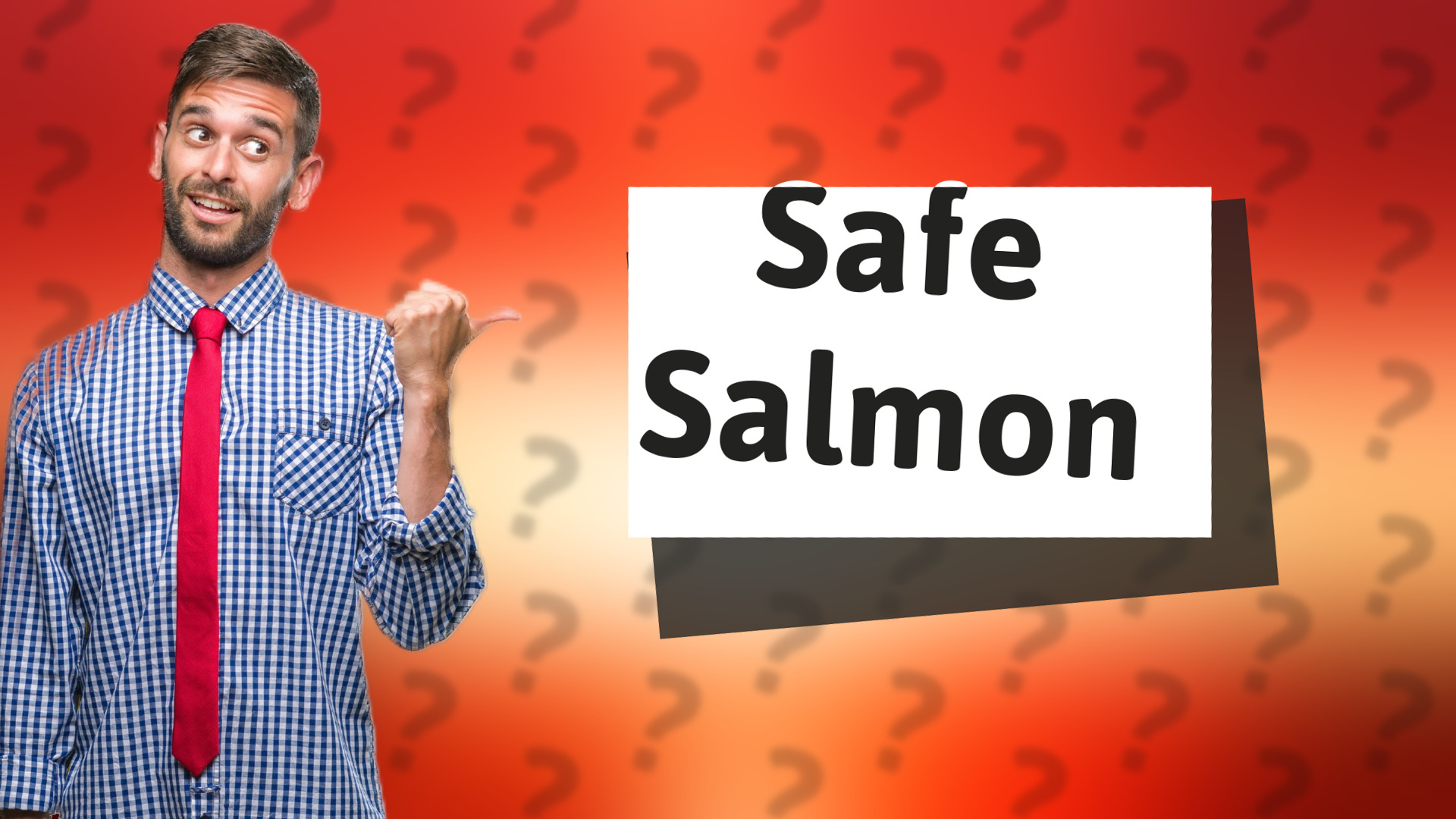 Safe Salmon