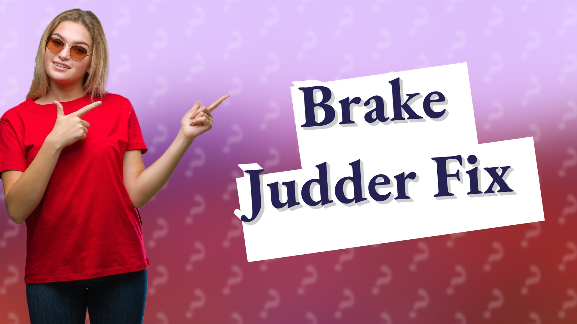 Brake Judder Fix