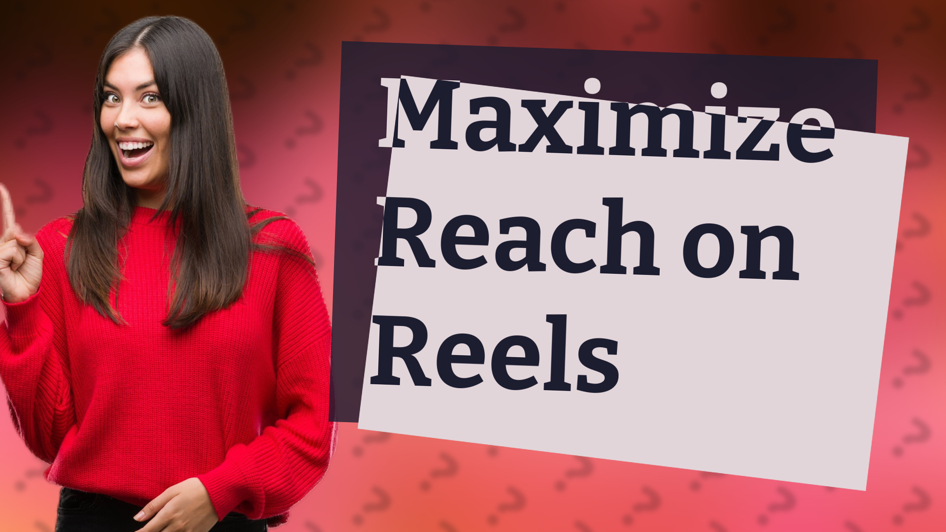 Maximize Reach on Reels