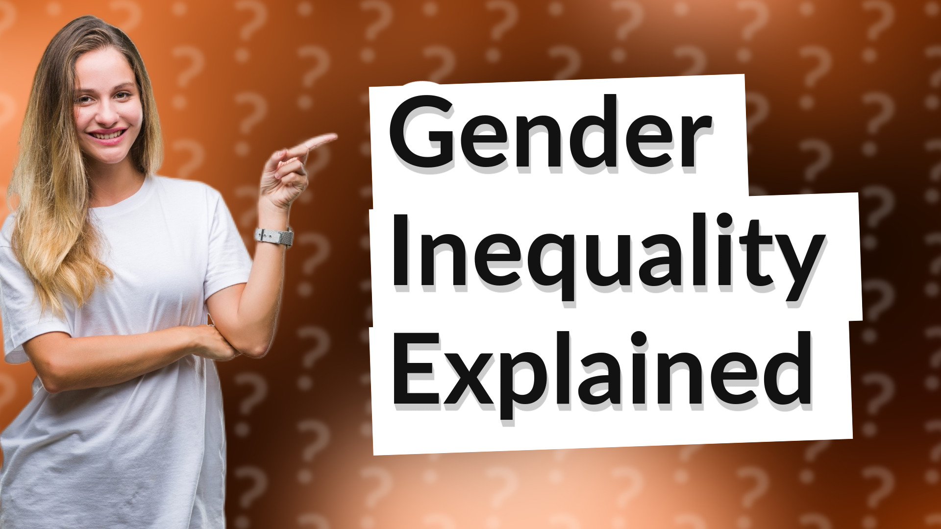 Gender Inequality Explained