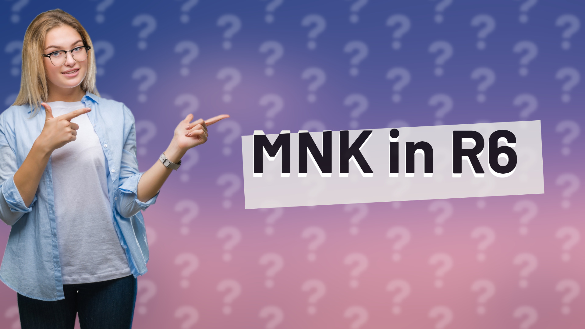 MNK in R6