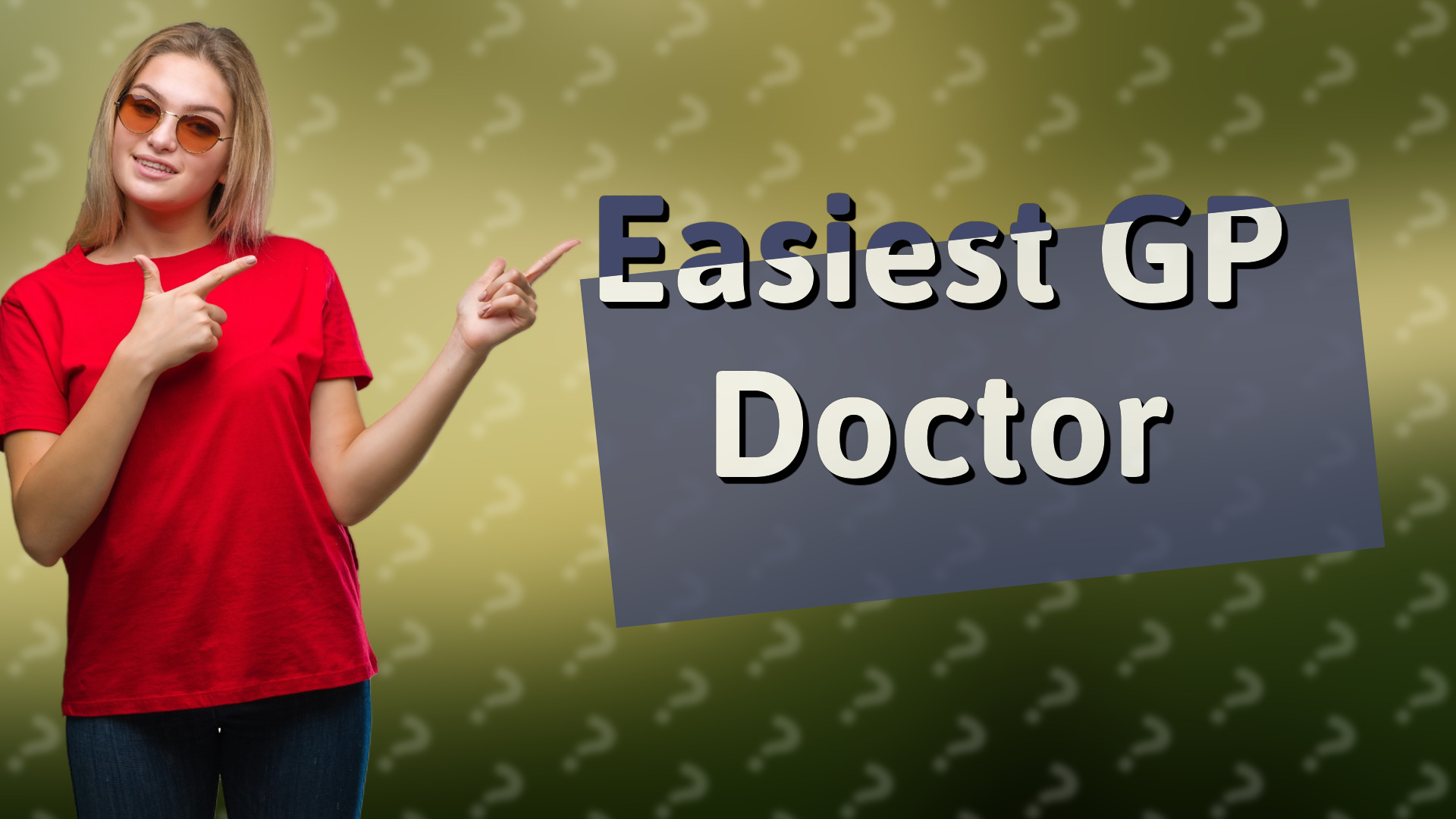 Easiest GP Doctor