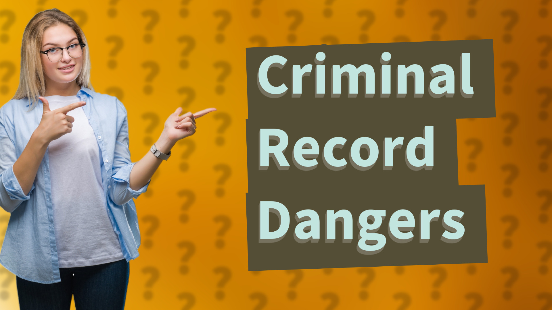 Criminal Record Dangers