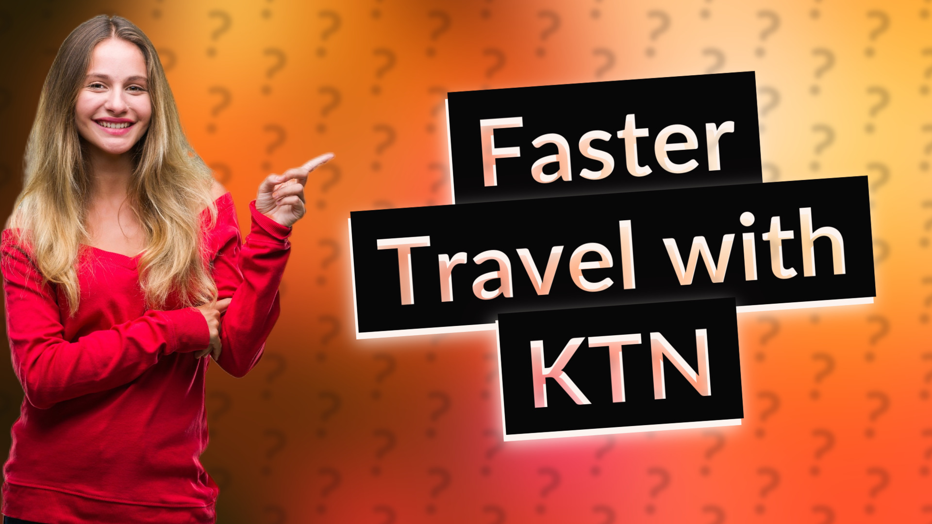 Faster Travel with KTN