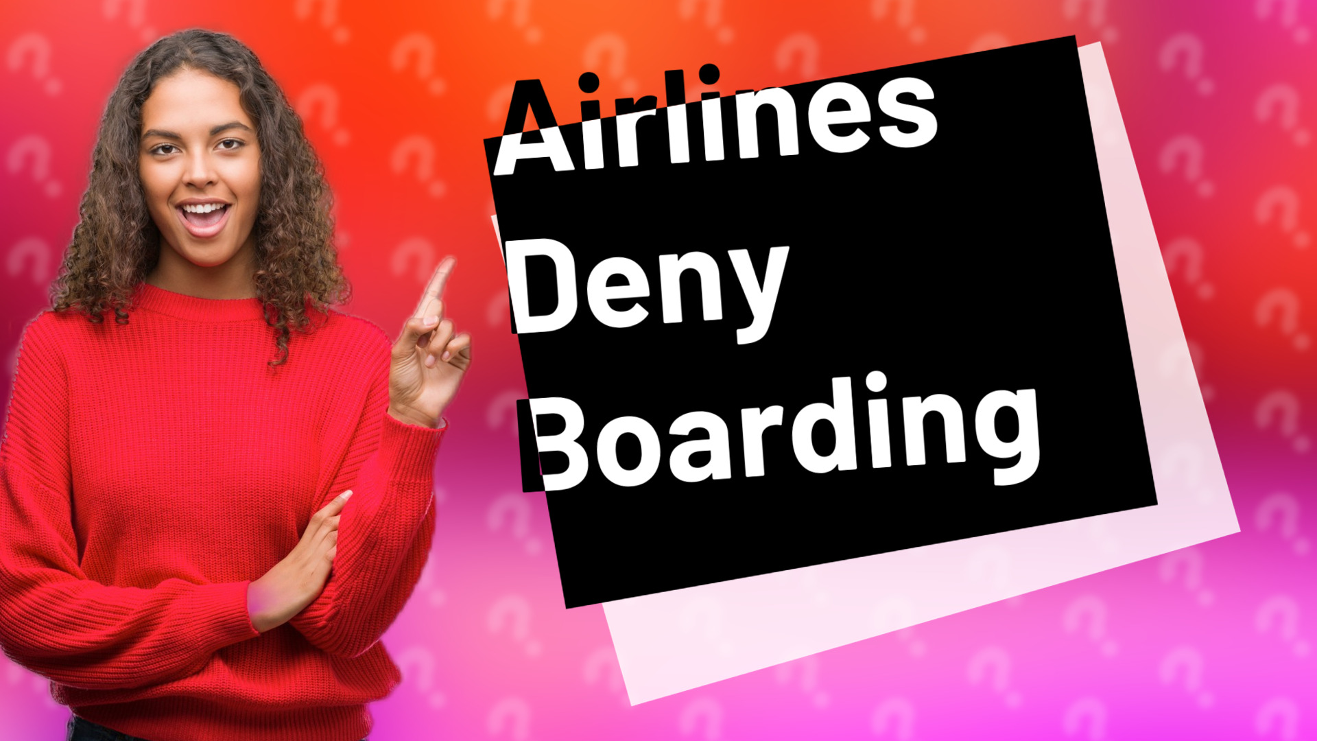 Airlines Deny Boarding