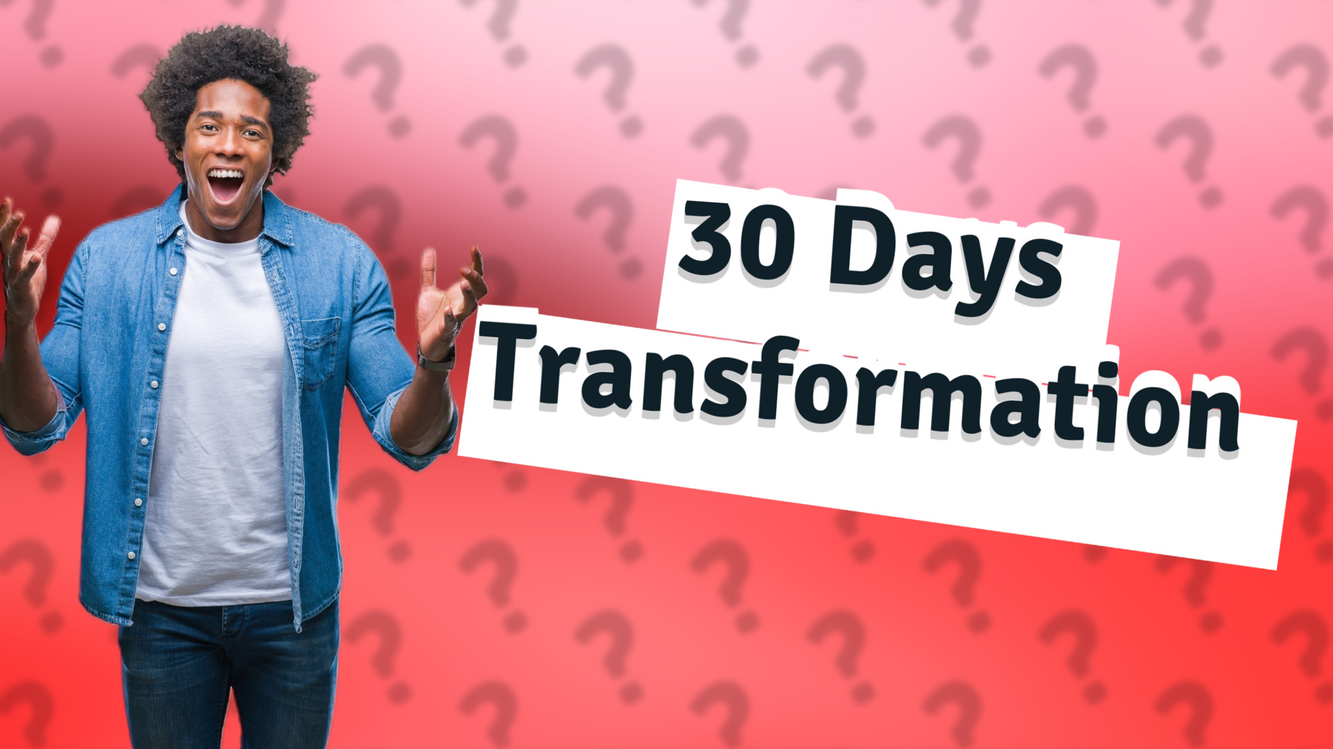 30 Days Transformation