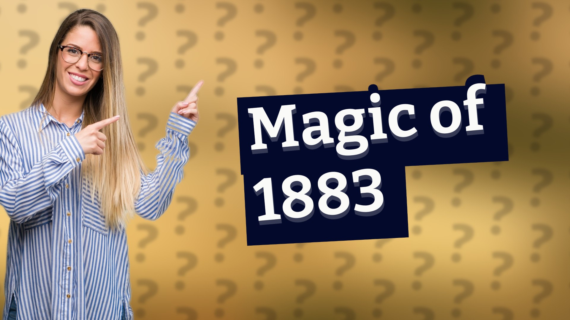 Magic of 1883