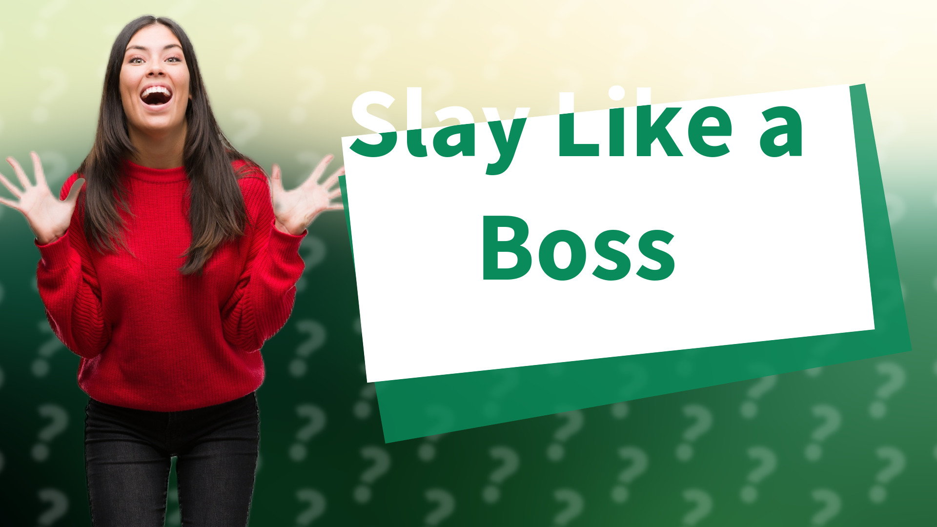 Slay Like a Boss