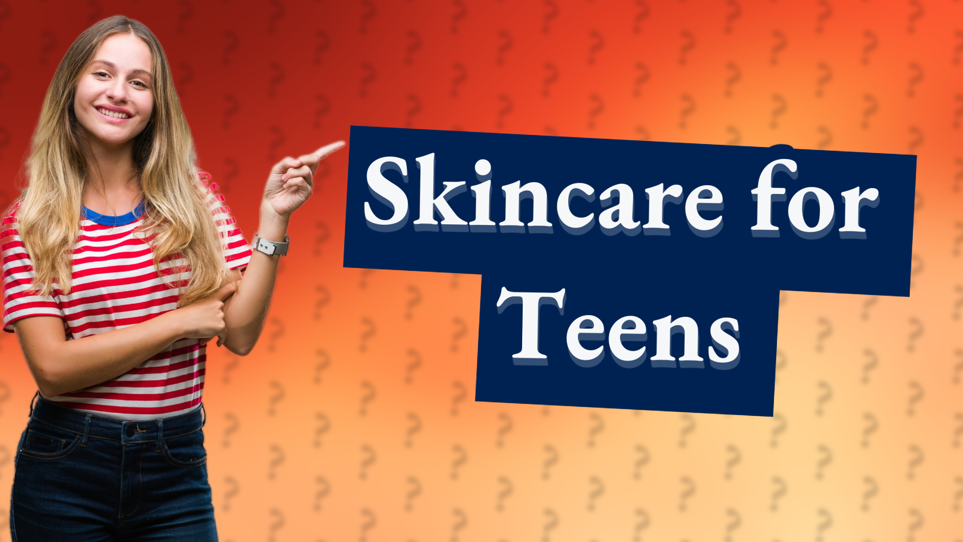 Skincare for Teens