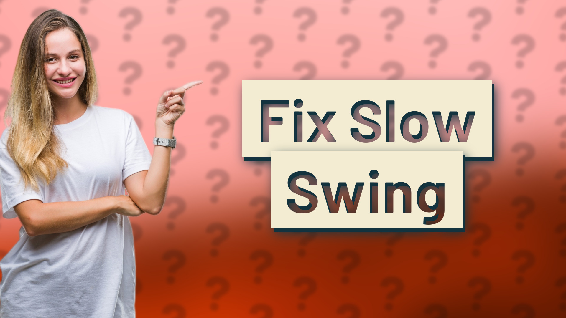 Fix Slow Swing