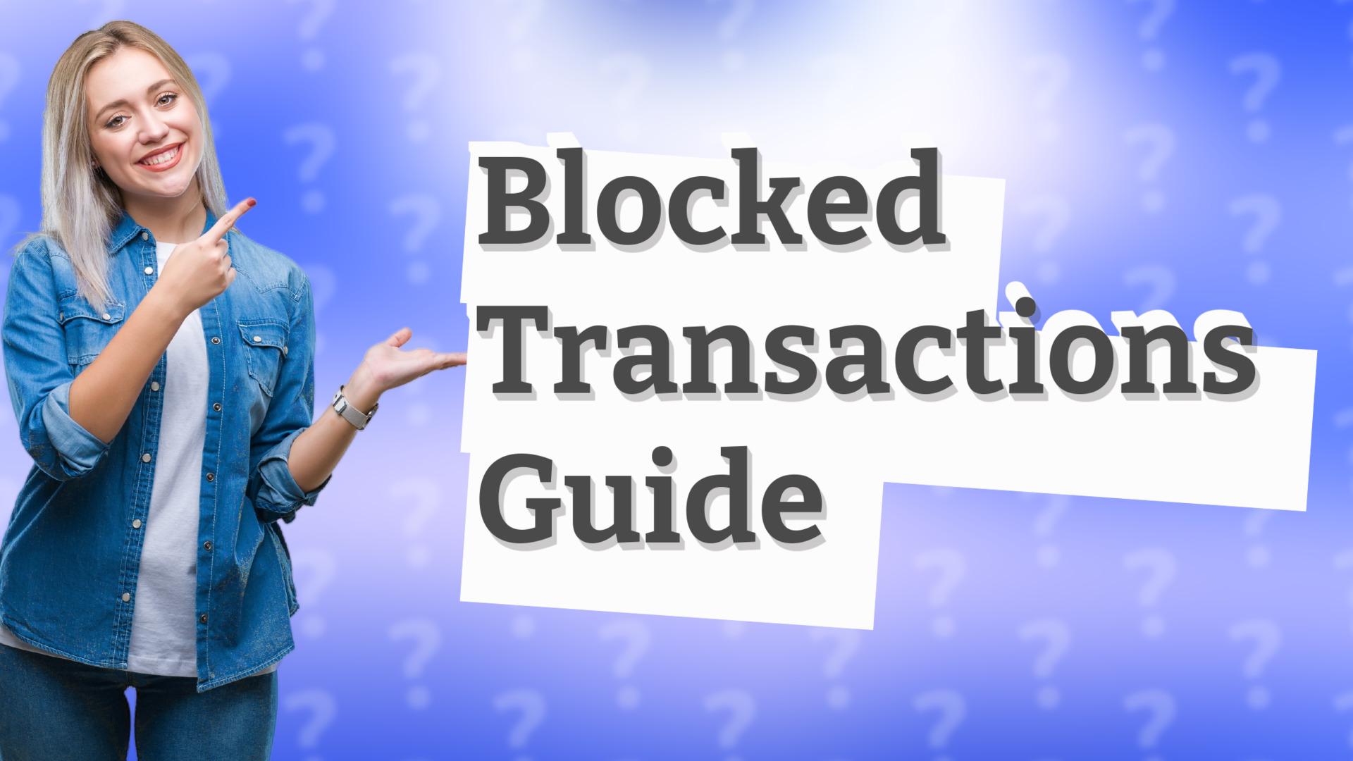 Blocked Transactions Guide