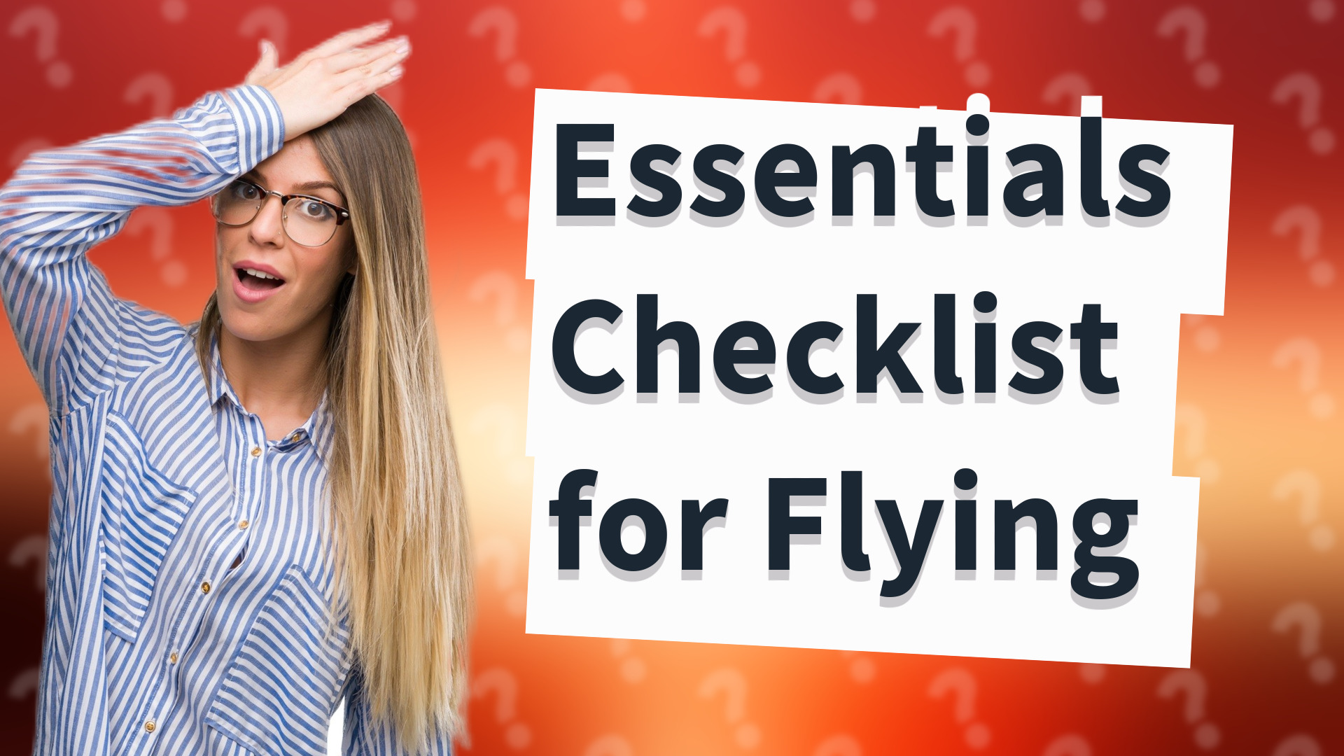 Essentials Checklist for Flying