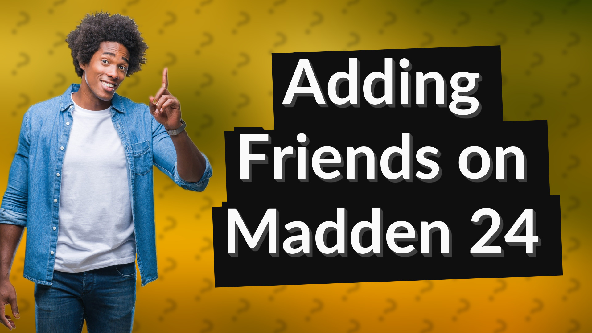 Adding Friends on Madden 24