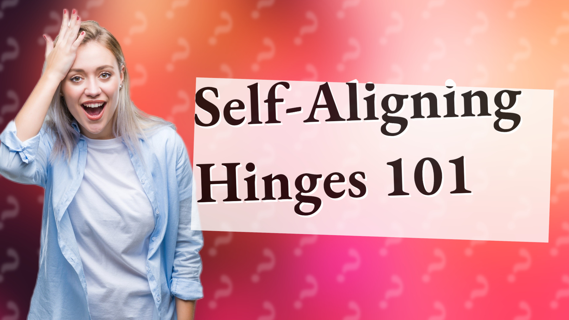 Self-Aligning Hinges 101