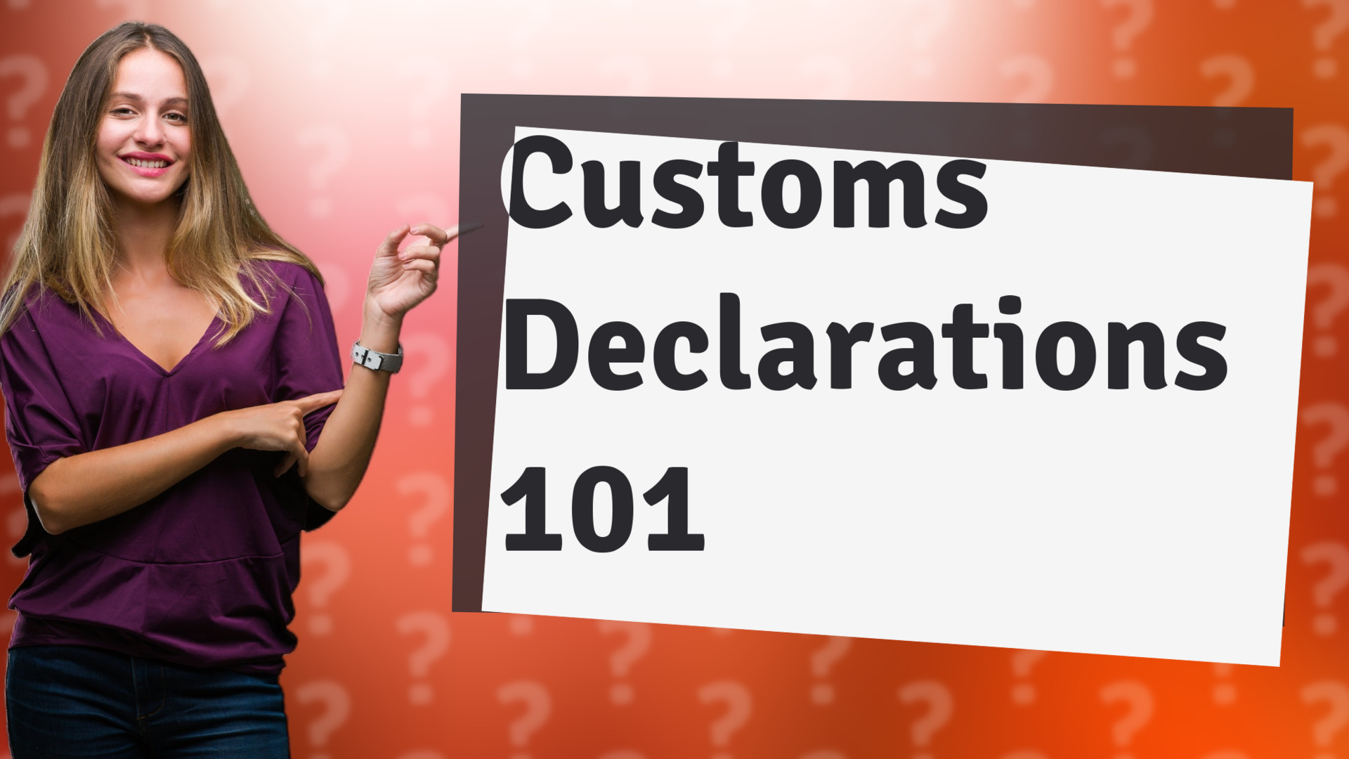 Customs Declarations 101