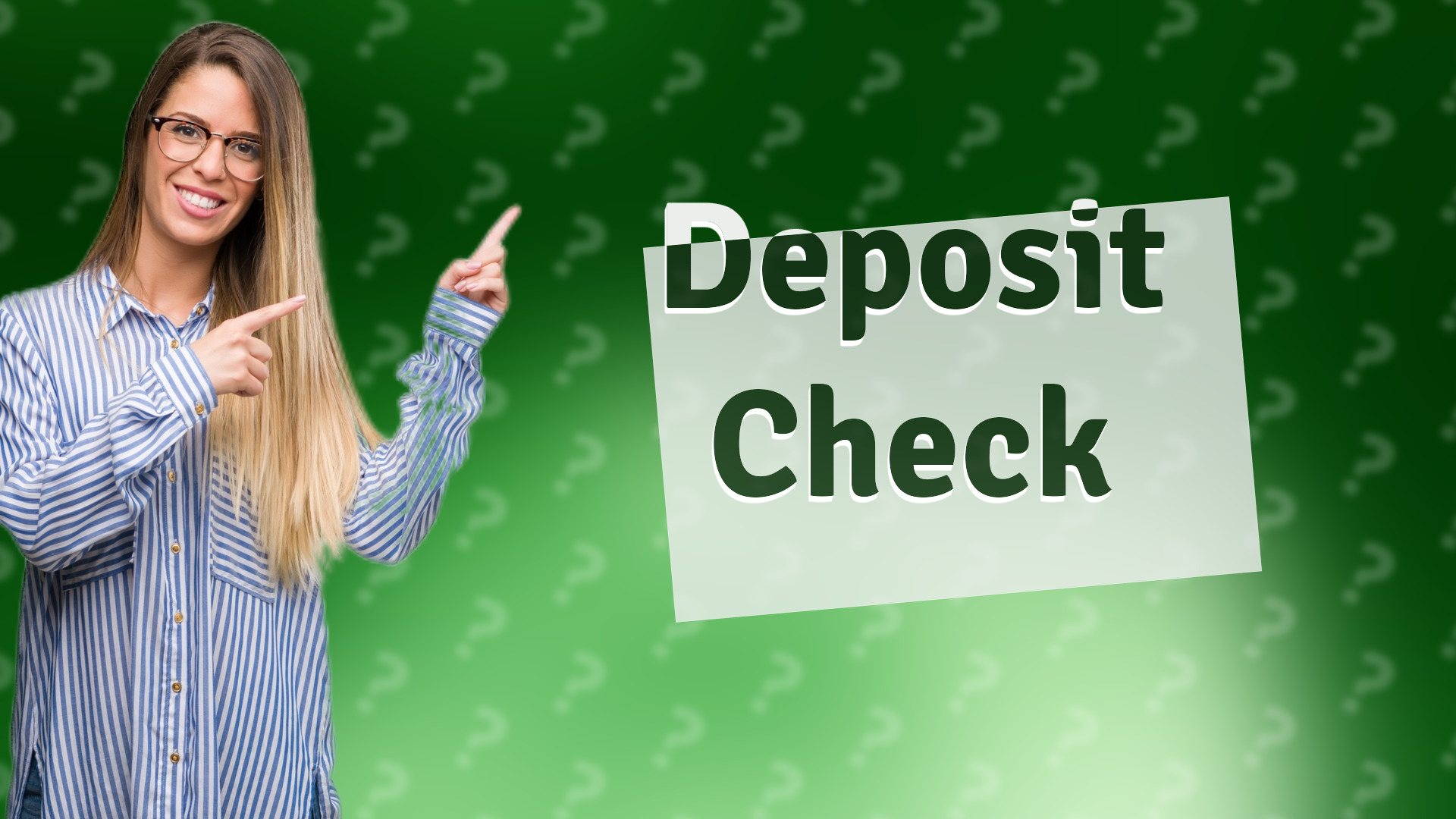 Deposit Check