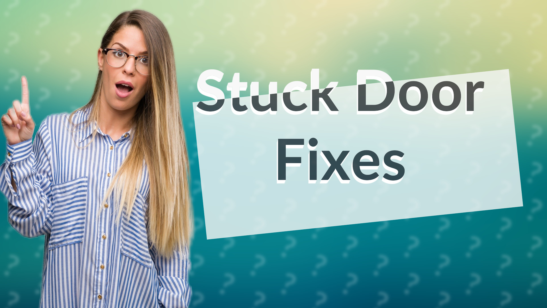 Stuck Door Fixes