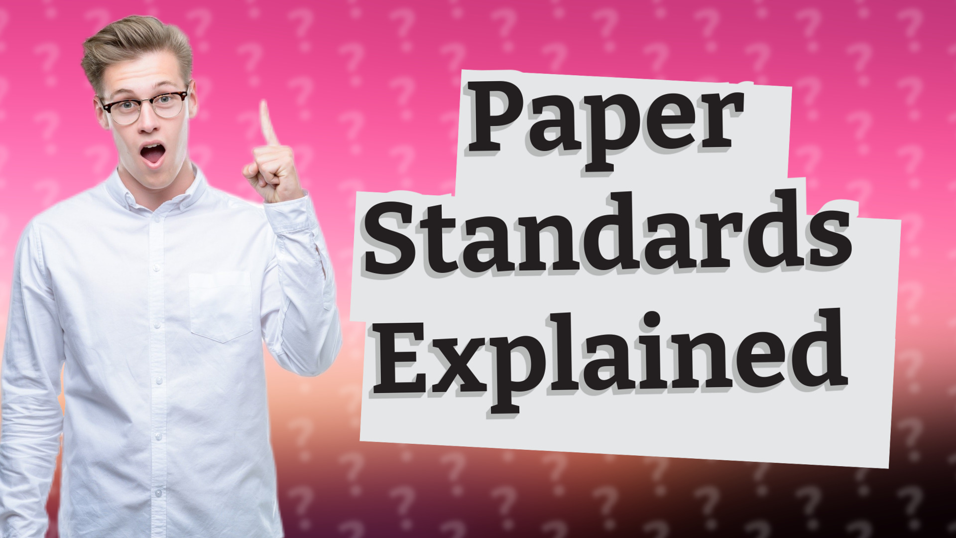 Paper Standards Explained