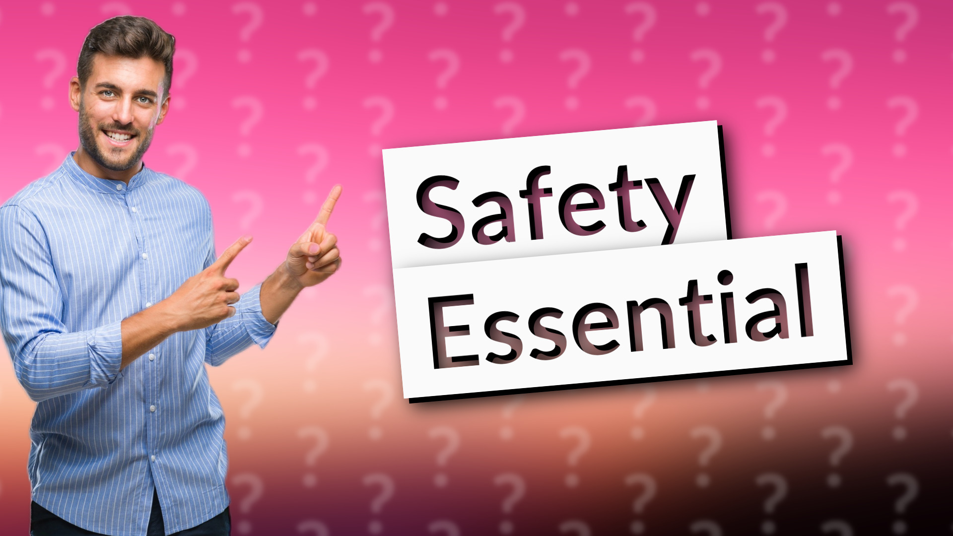 Safety Essential