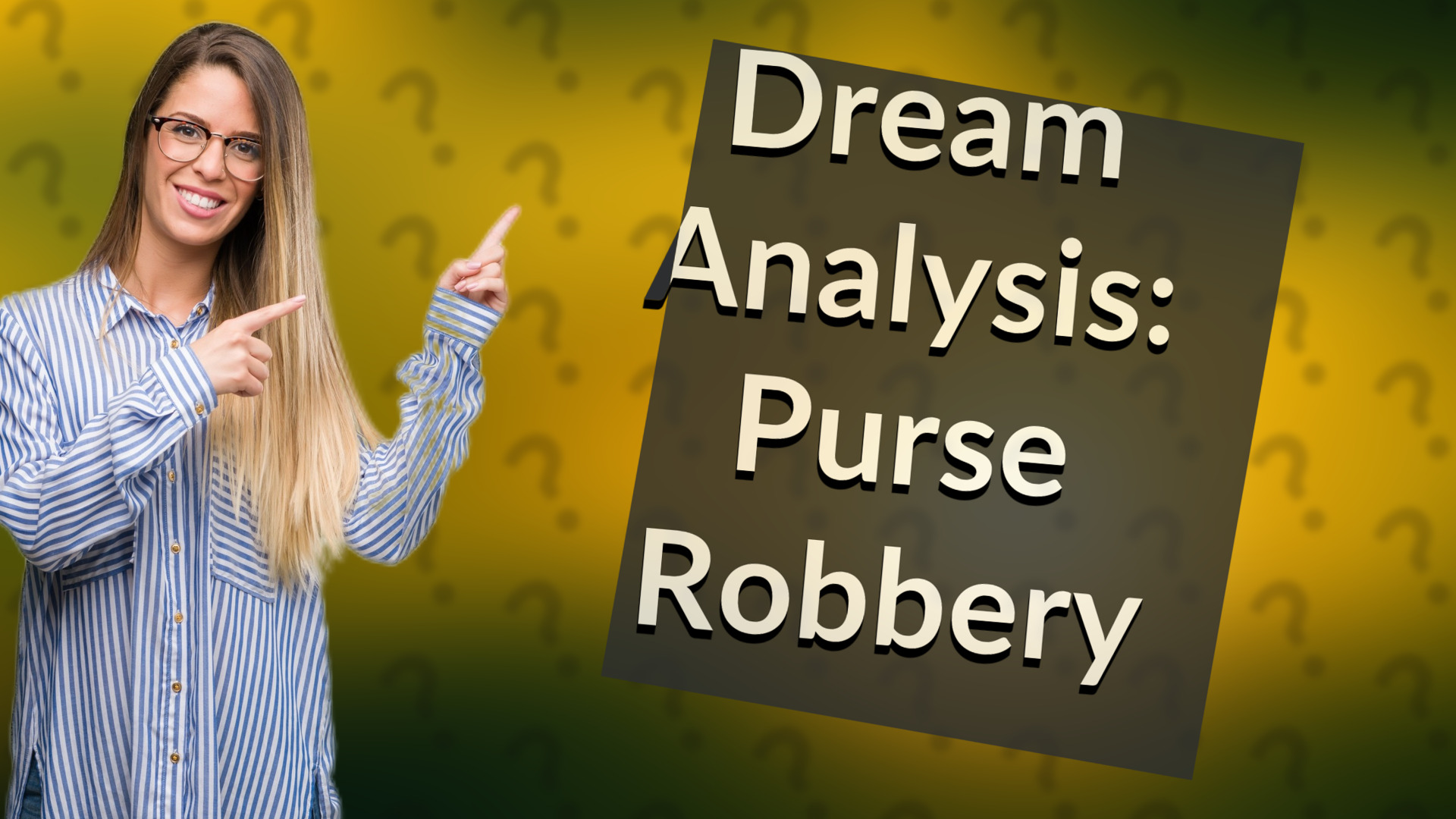 Dream Analysis: Purse Robbery