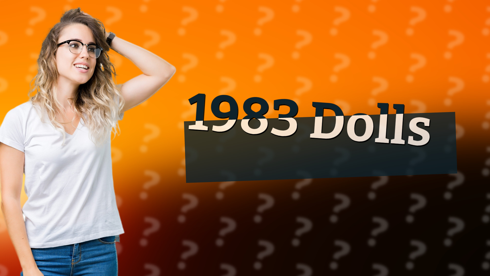 1983 Dolls