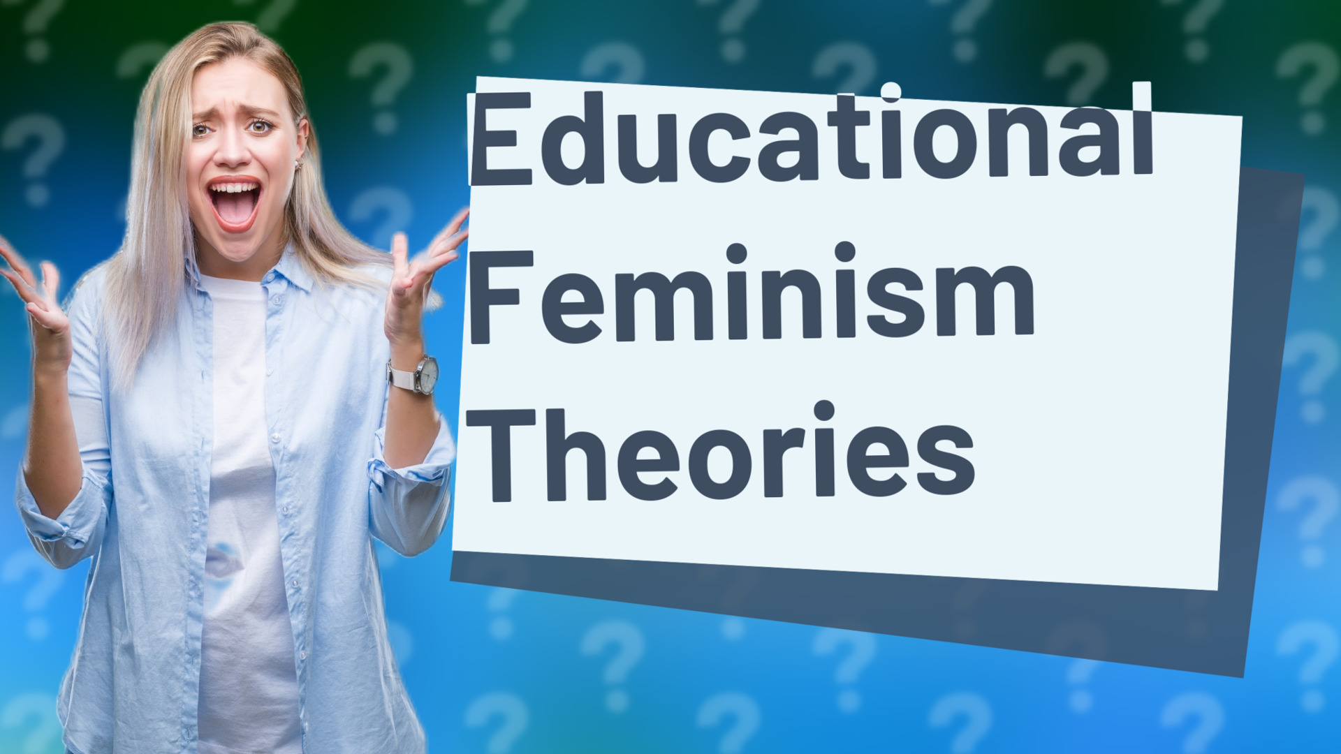 Educational Feminism Theories