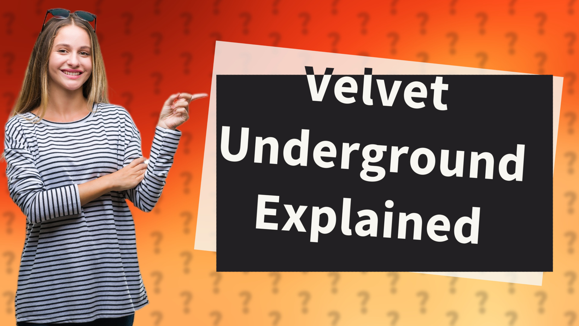 Velvet Underground Explained