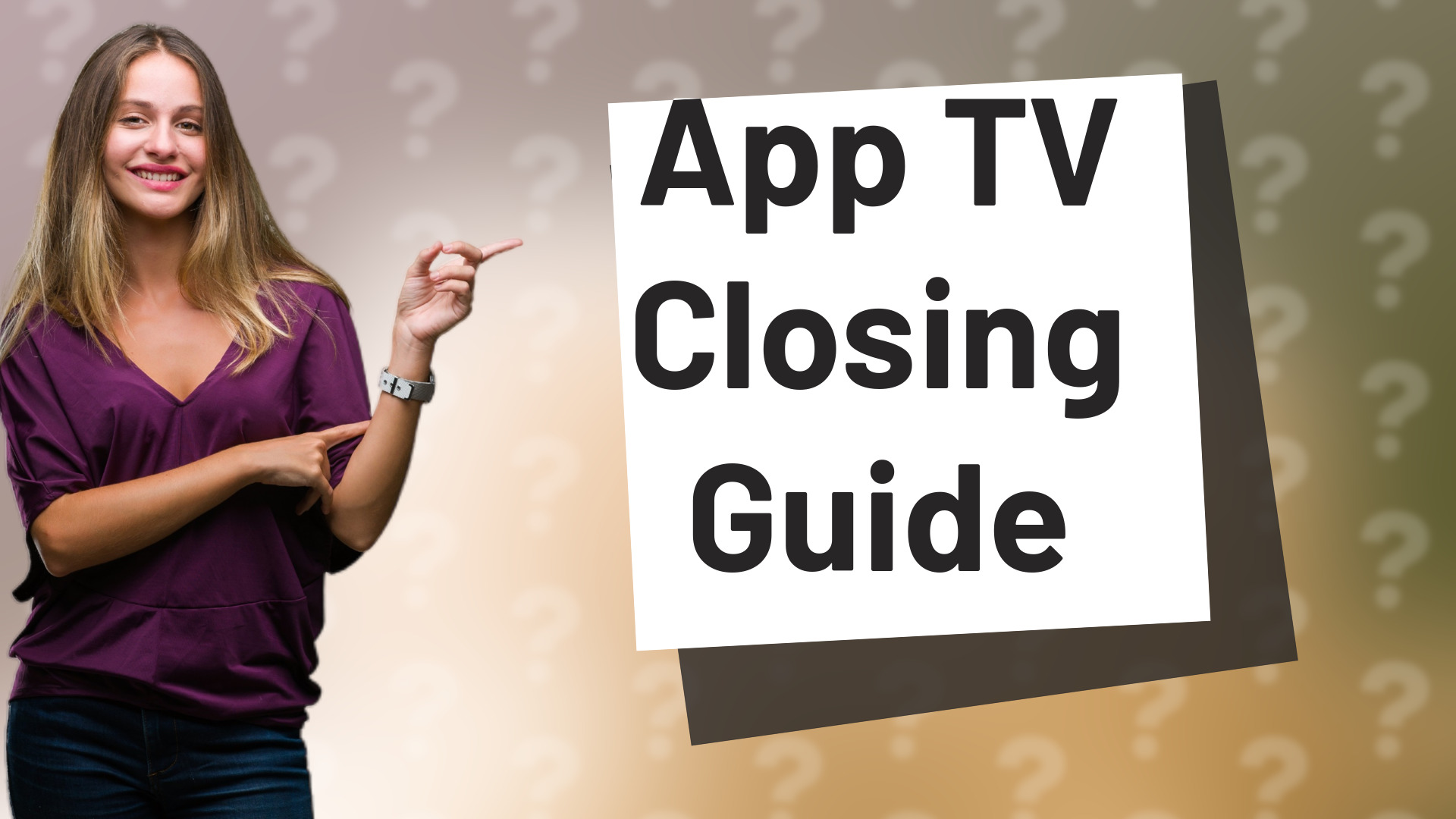 App TV Closing Guide