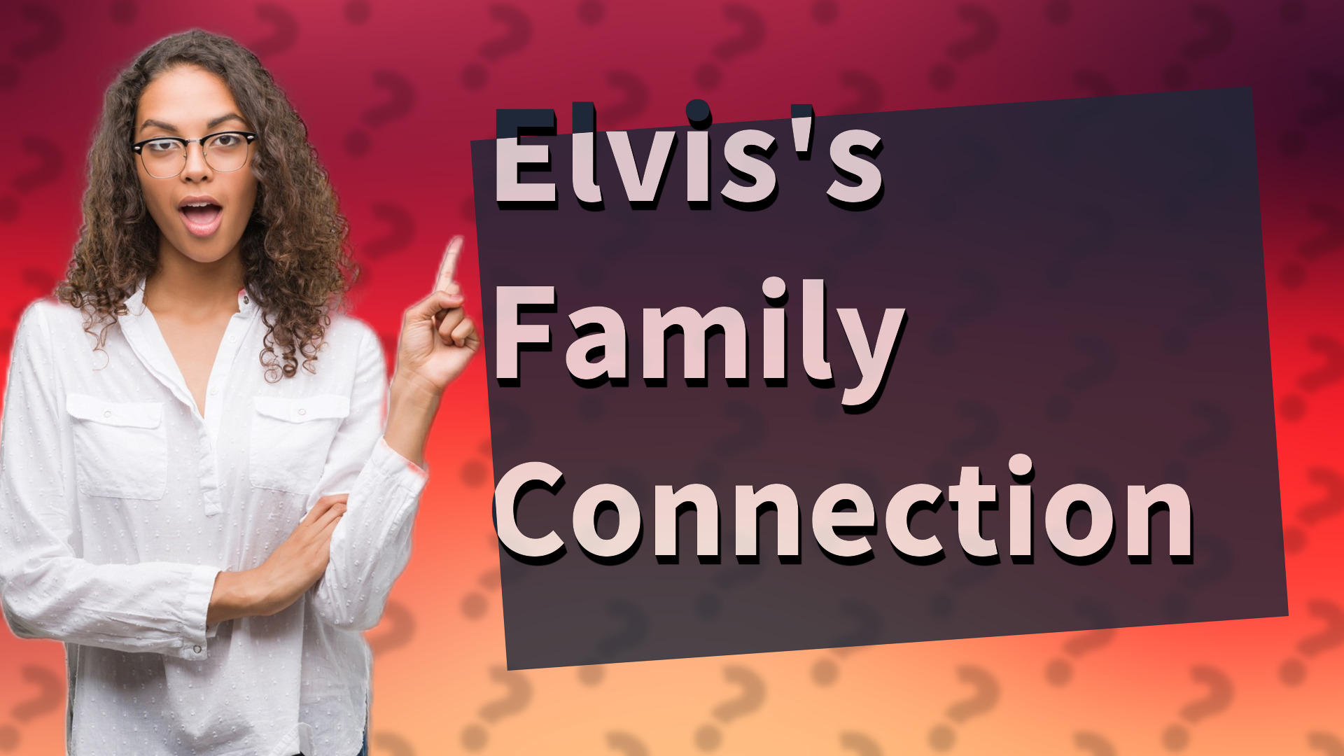 Elvis's Family Connection