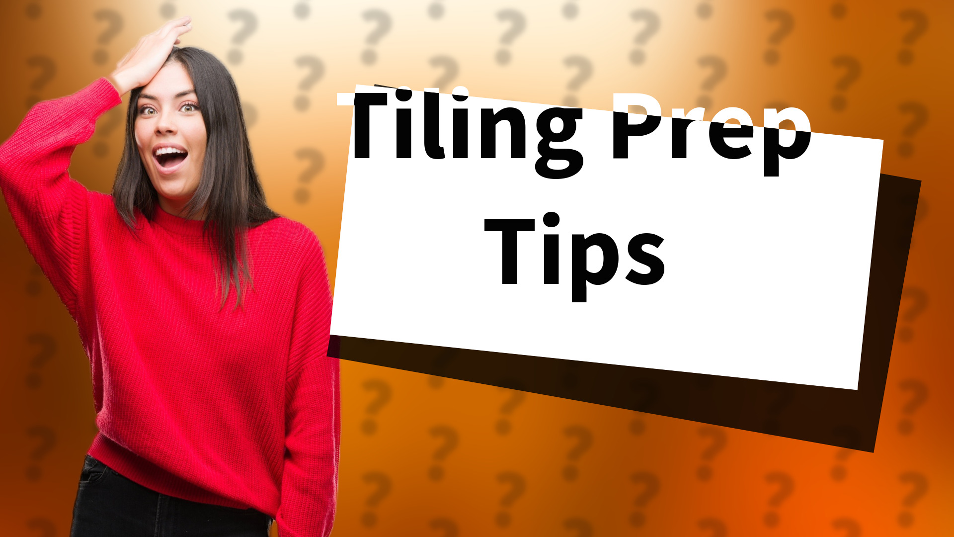 Tiling Prep Tips