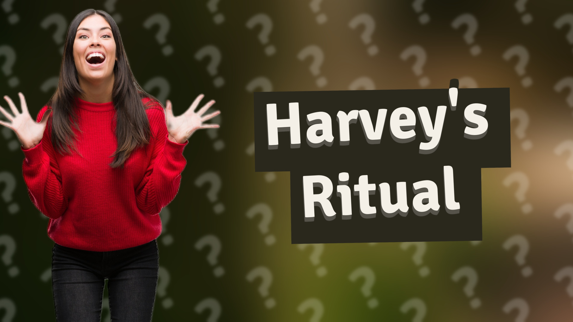 Harvey's Ritual