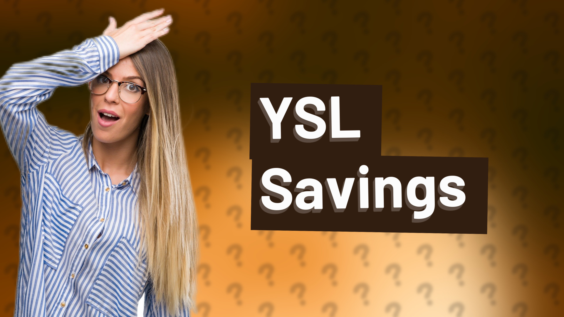 YSL Savings
