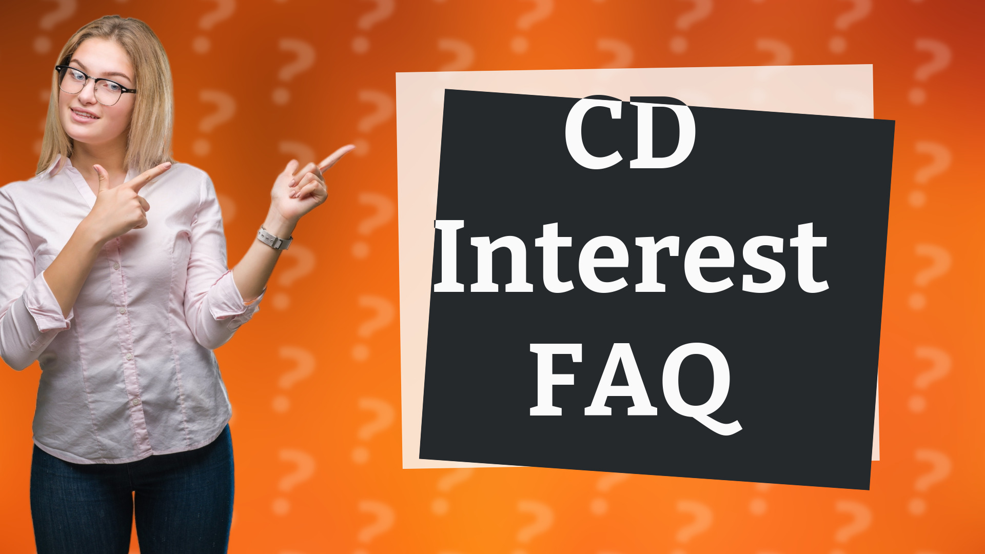 CD Interest FAQ