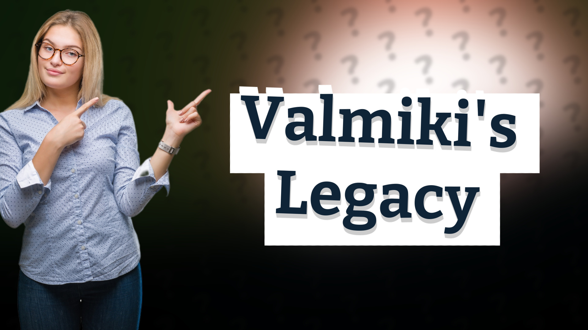 Valmiki's Legacy