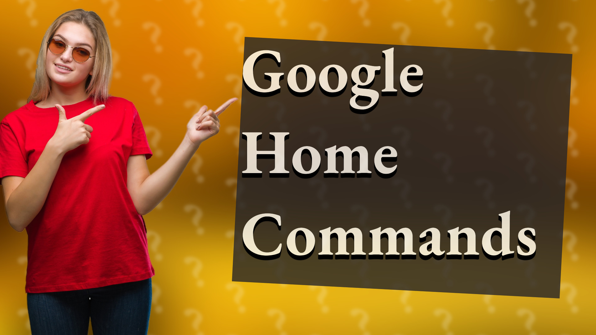 Google Home Commands